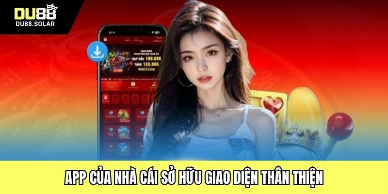 App của nhà cái sở hữu giao diện thân thiện