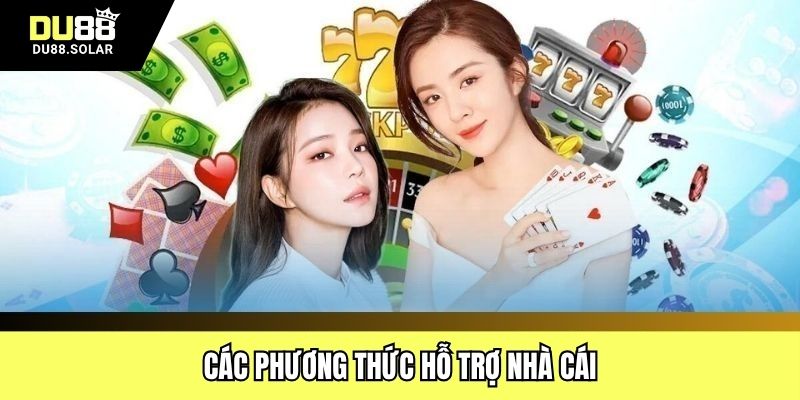 Các phương thức hỗ trợ nhà cái