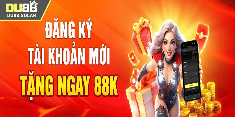 Khám phá chương trình tặng 88K khi đăng ký DU88