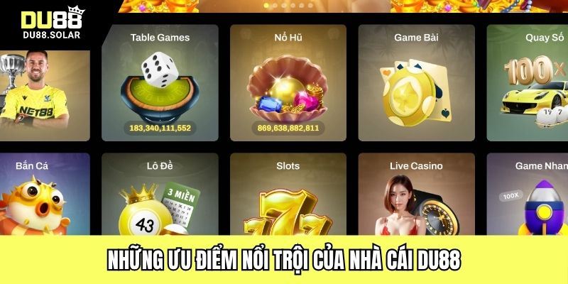 Những ưu điểm nổi trội của nhà cái DU88